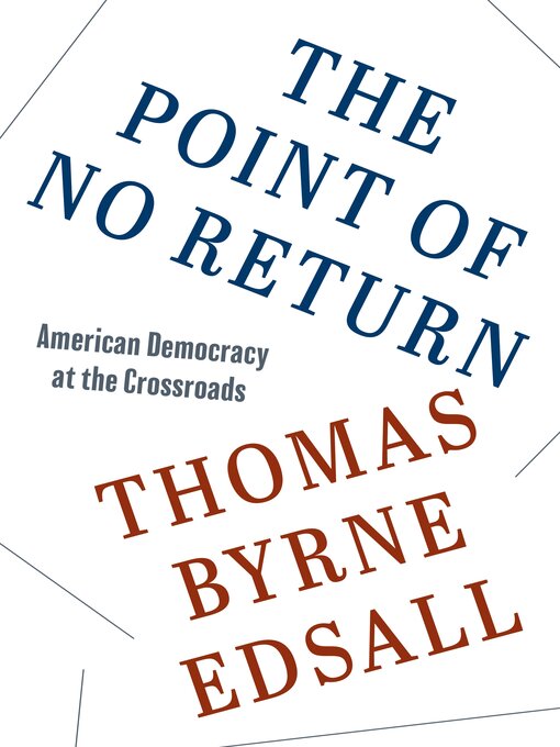Title details for The Point of No Return by Thomas Byrne Edsall - Available